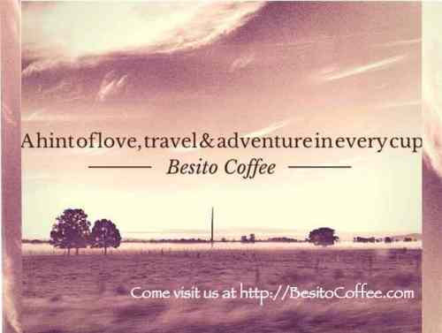 A Hint of Love, Travel and Adventure when we travel as Besito Coffee